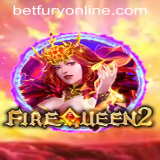 Exploring the Thrilling World of FireQueen2 on BetFury